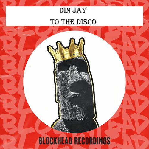 Din Jay - To The Disco [BHD331]